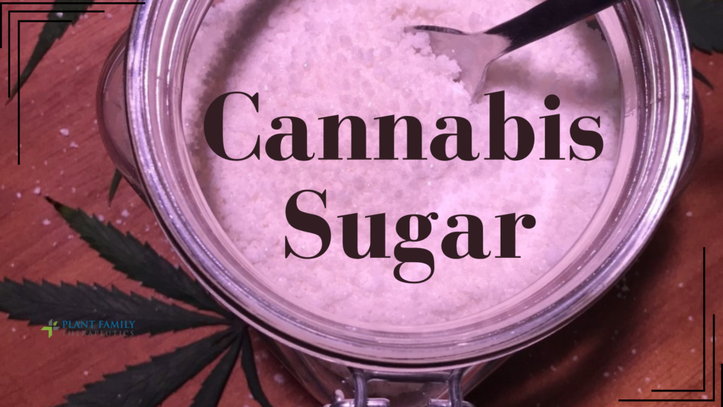 Cannabis-infused Sugar